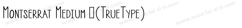 Montserrat Medium 中(TrueType) (West字体转换